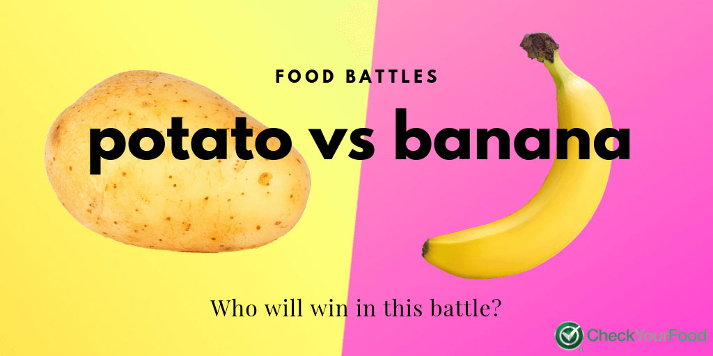 CheckYourFood Battles: Potato Vs. Banana blog image.