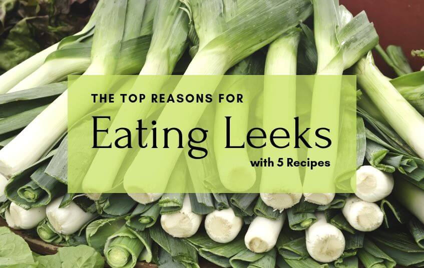 The top reasons for eating leeks [with Recipes] blog image