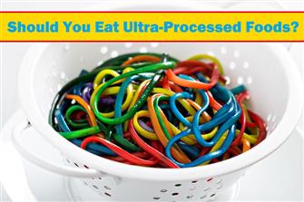 Should You Eat Ultra-Processed Foods? nutritional information
